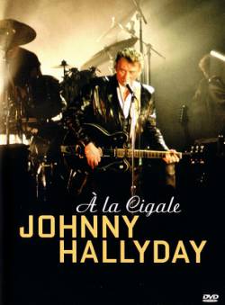 Johnny Hallyday : A la Cigale